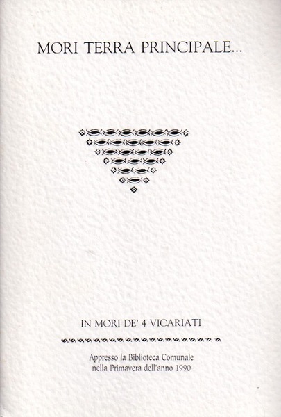 Mori terra principale: da un manoscritto inedito di fine Settecento, …