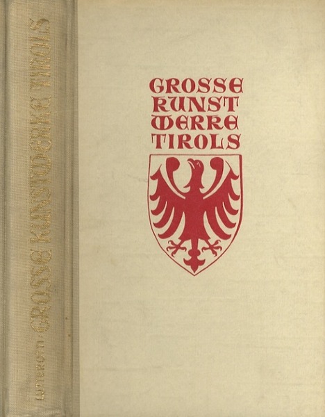 Grosse Kunstwerke Tirols.