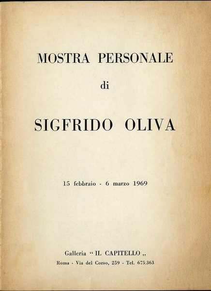 Mostra personale di Sigfrido Oliva: 15 febbraio-6 marzo 1969.