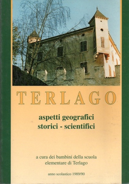 Terlago: aspetti geografici, storici, scientifici.