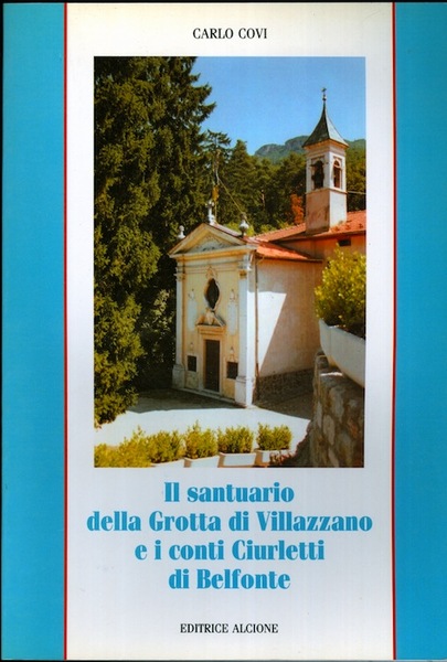 Il santuario della Grotta di Villazzano e i conti Ciurletti …
