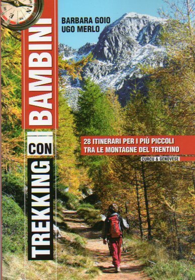 Trekking con bambini: 28 itinerari per i piÃ¹ piccoli tra …