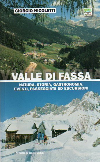Valle di Fassa: natura, storia, gastronomia, eventi, passeggiate ed escursioni.