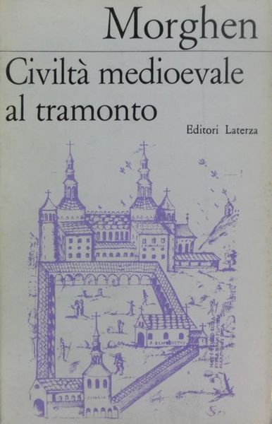 CiviltÃ medioevale al tramonto: saggi e studi sulla crisi di …