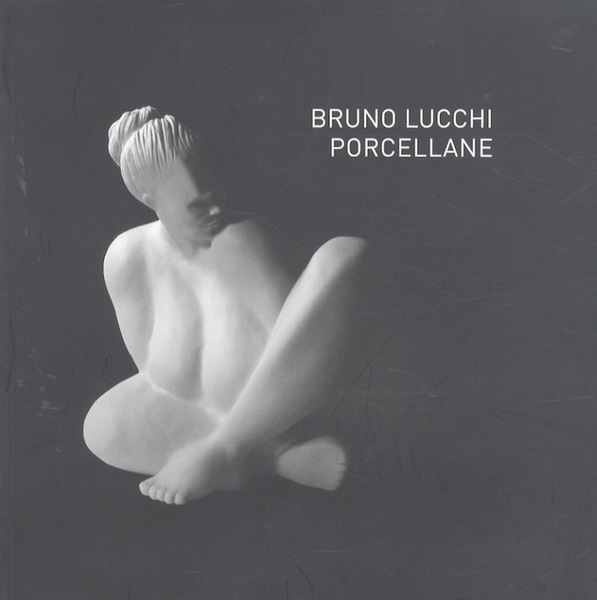 Bruno Lucchi: porcellane.