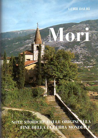 Mori: note storiche dalle origini alla fine della Ia guerra …