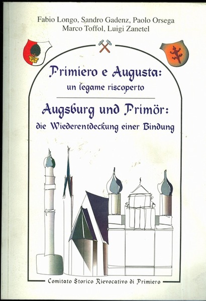 Primiero e Augusta: un legame riscoperto - Augsburg und PrimÃ¶r: …