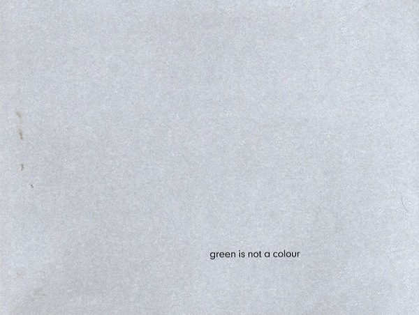 Green is not a colour: Martine Parise.