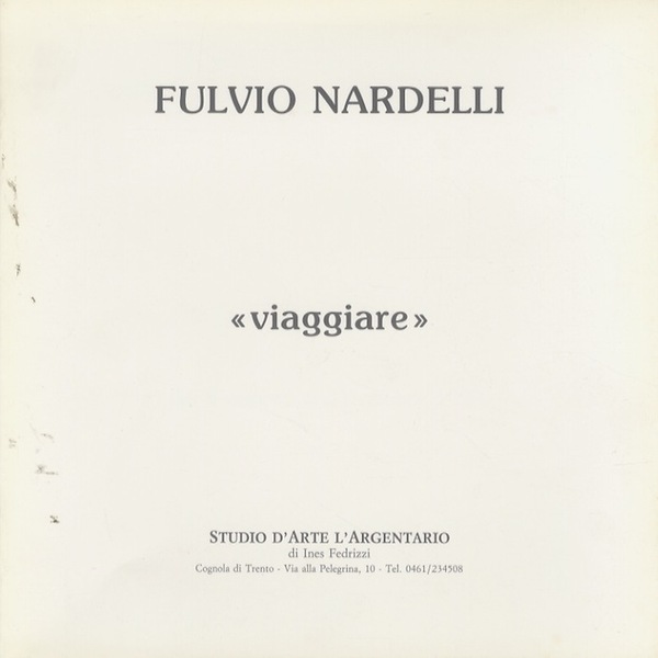 Fulvio Nardelli: Viaggiare: dal 6 ottobre al 31 ottobre 1993.