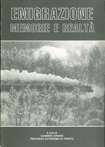 Emigrazione: memorie e realtÃ .