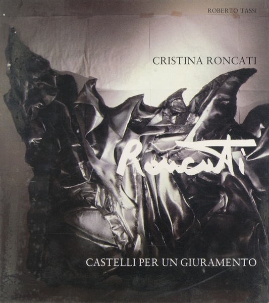 Cristina Roncati: castelli per un giuramento.