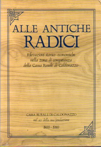 Alle antiche radici: rilevazioni storico-economiche nella zona di competenza della …