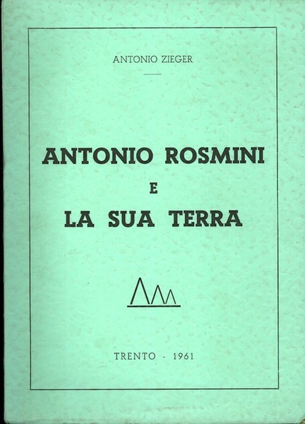 Antonio Rosmini e la sua terra.