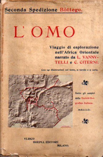Seconda spedizione Bottego: l'Omo viaggio di esplorazione nell'Africa orientale.