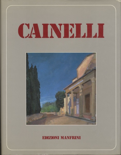 L'arte di Carlo Cainelli: monografia-catalogo.