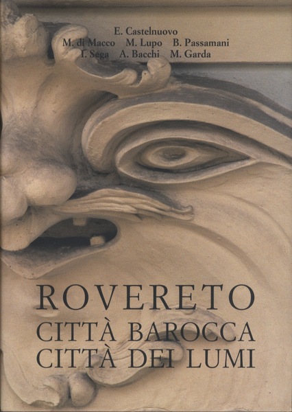 Rovereto: cittÃ barocca cittÃ dei lumi.
