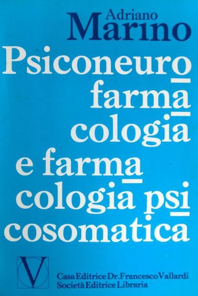 Psiconeurofarmacologia e farmacologia psicosomatica.