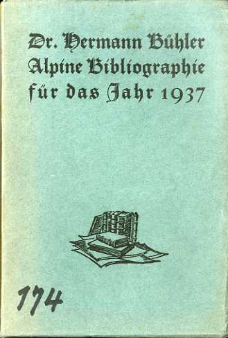 Alpine Bibliographie fÃ¼r das Jahr: (1936) (1937) (1938).