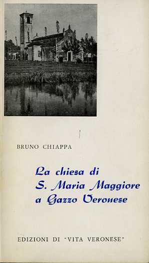 La chiesa di S. Maria Maggiore a Gazzo veronese.