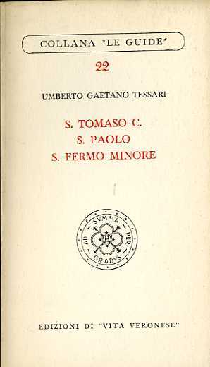 S. Tomaso C., S. Paolo, S. Fermo Minore.