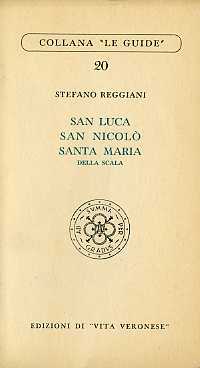 S. Luca, S. NicolÃ², S. Maria della Scala.