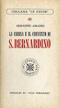 La Chiesa e il Convento di S. Bernardino.