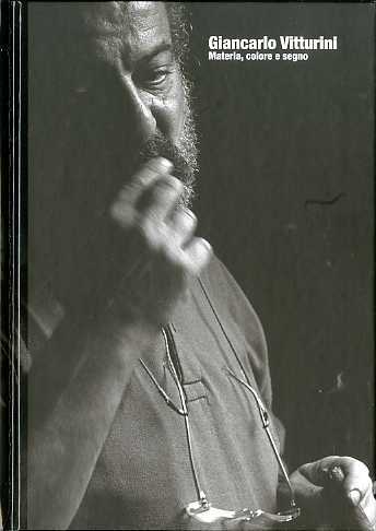 Giancarlo Vitturini: materia, colore e segno.
