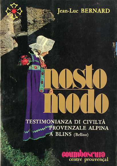 Nosto modo: testimonianza di civiltÃ provenzale alpina a Blins (Bellino).