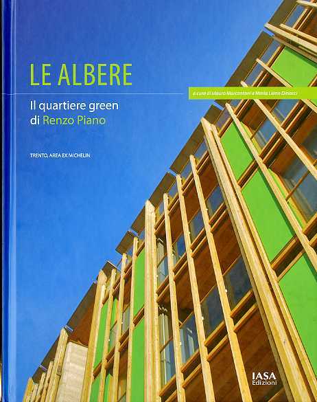 Le Albere: il quartiere green di Renzo Piano: Trento, area …