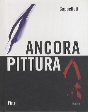 Ancora pittura: Cappelletti Finzi.