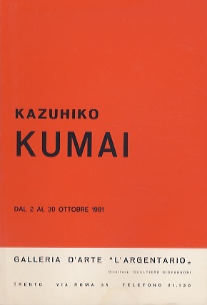 Kazuhiko Kumai: dal 2 al 30 ottobre 1981.