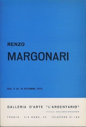 Renzo Margonari: dal 3 al 16 ottobre 1973.
