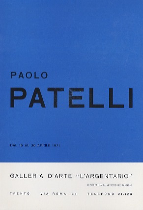 Paolo Patelli: dal 16 al 30 aprile 1971.