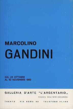 Marcolino Gandini: dal 25 ottobre al 30 novembre 1982.