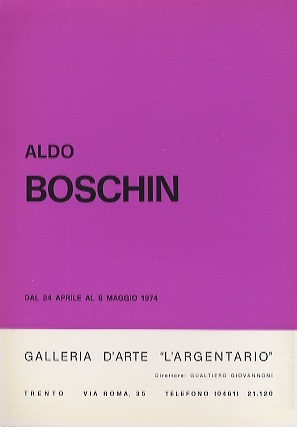 Aldo Boschin: dal 24 aprile al 8 maggio 1974.