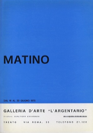 Matino: dal 16 al 30 giugno 1970.