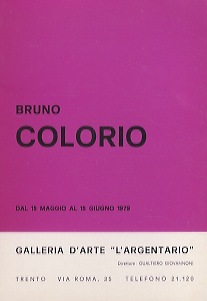 Bruno Colorio: dal 15 maggio al 15 giugno 1979.