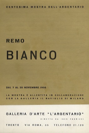 Remo Bianco: dal 7 al 20 novembre 1966.