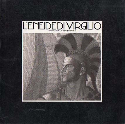 L'Eneide di Virgilio illustrata da Luigi Ratini.
