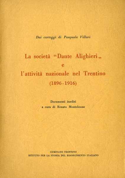 La SocietÃ Dante Alighieri e l'attivita nazionale nel Trentino (1896-1916): …