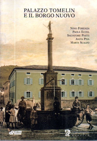Palazzo Tomelin e il Borgo nuovo.