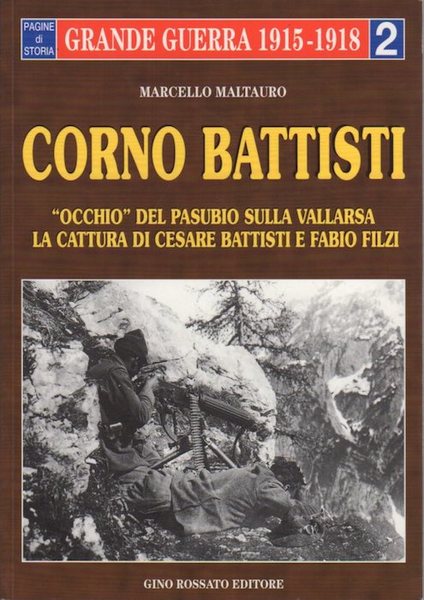 Corno Battisti: occhio del Pasubio sulla Vallarsa: la cattura di …