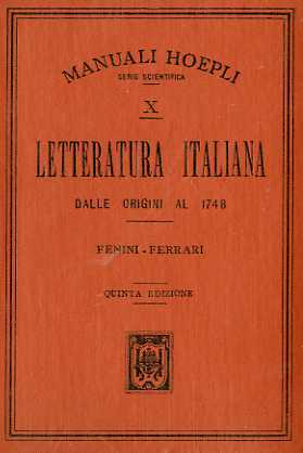 Letteratura italiana: dalle origini al 1748.