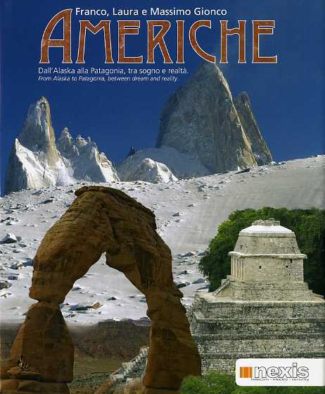 Americhe: dall'Alaska alla Patagonia, tra sogno e realtÃ = from …