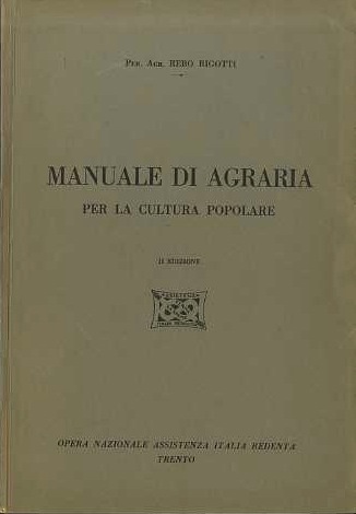 Manuale di agraria per la cultura popolare. II edizione.