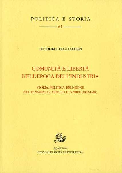 ComunitÃ e libertÃ nell'epoca dell'industria: storia, politica, religione nel pensiero …