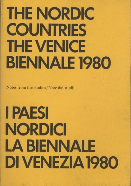 The nordic countries: the Venice Biennale 1980: notes from the …