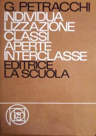 Individualizzazione, classi aperte, interclasse.