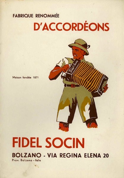 Fabrique d'accordÃ©ons: Fidel Socin: Bolzano - Via Regina Elena, 20.