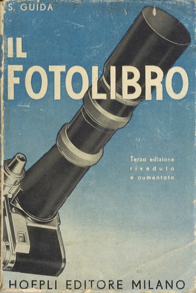 Il fotolibro: guida enciclopedica per principianti ed esperti dilettanti e …